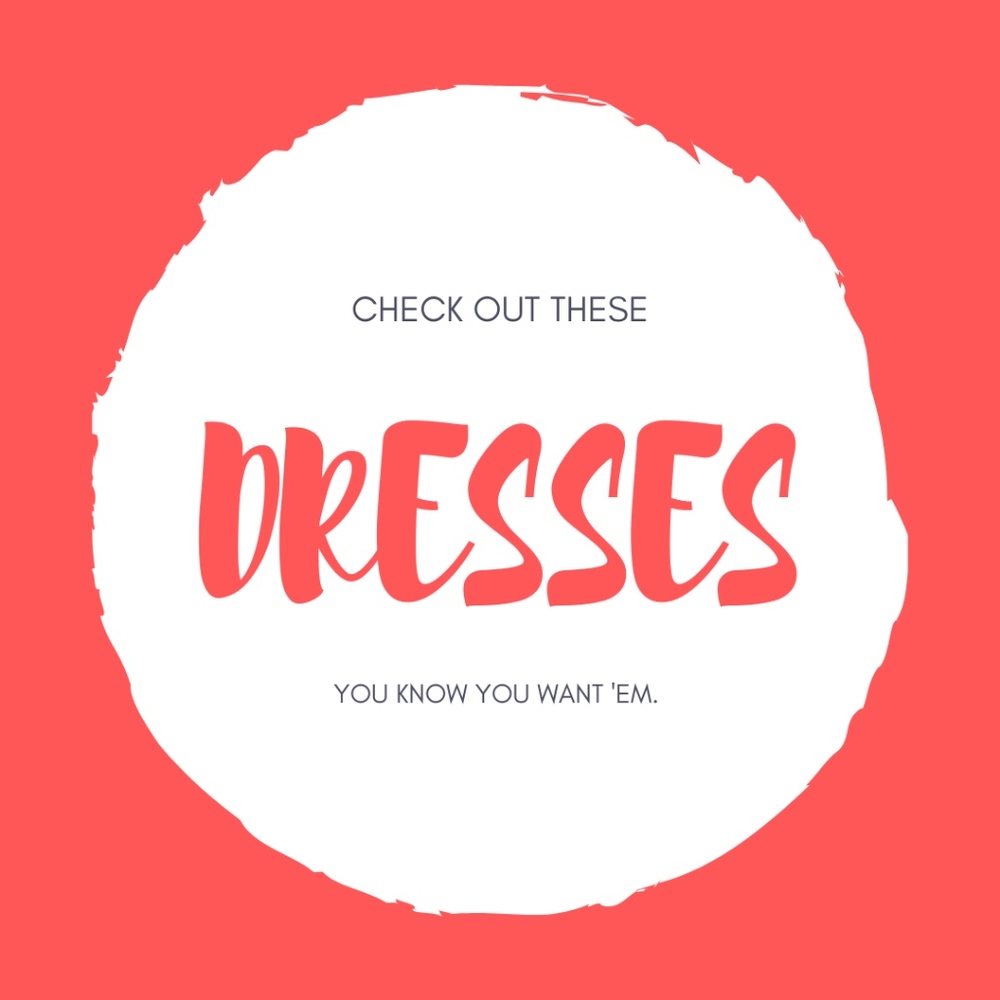 DRESSES